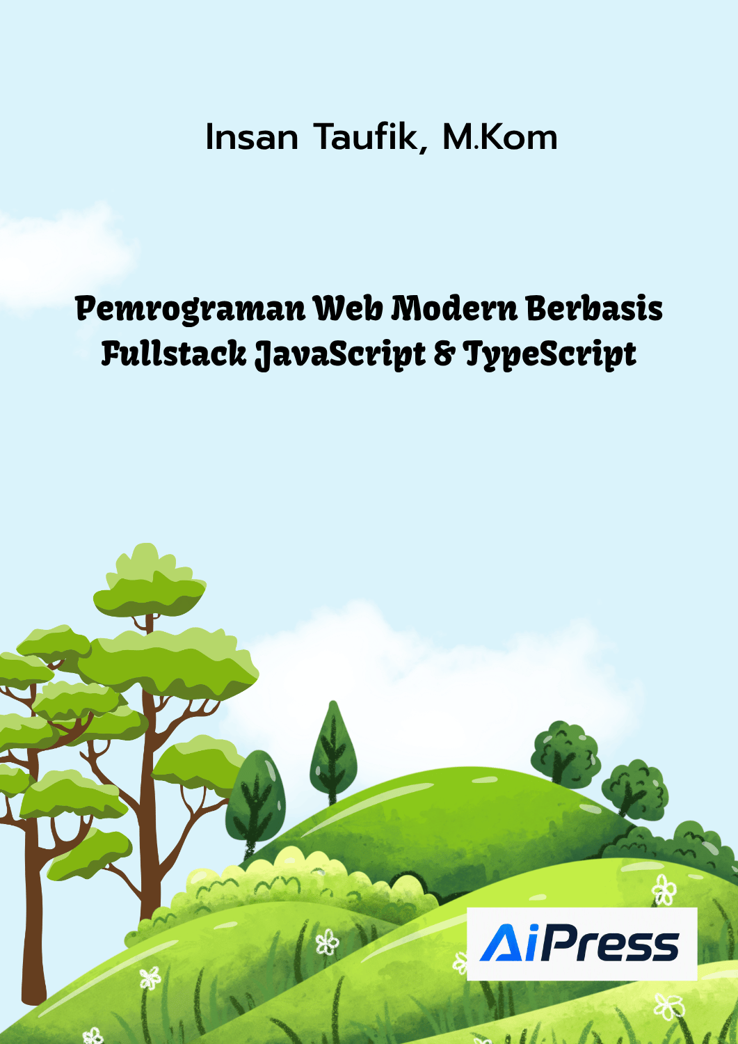 Pemrograman Web Modern Berbasis Fullstack JavaScript & TypeScript